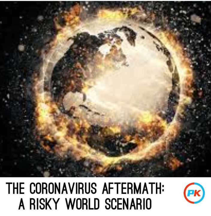 The Coronavirus Aftermath: A risky world scenario